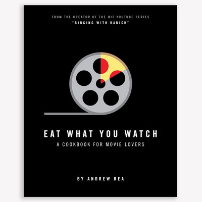 Eat What You Watch Film Cookbook