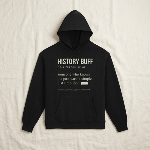 History buff definition hoodie with clean typography