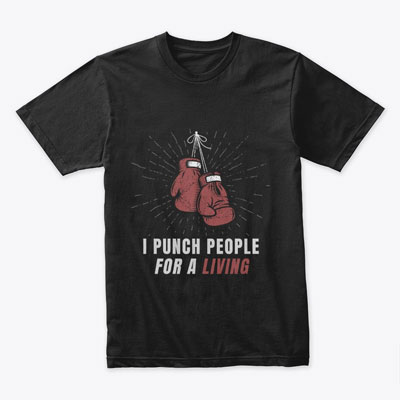 I Punch People For A Living
