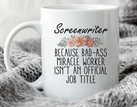 A Coffee Mug With Screenwriter Quote