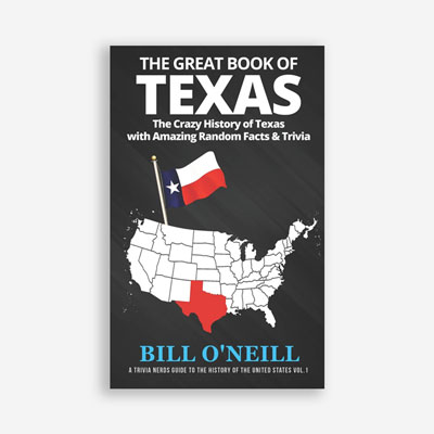 The Great Book of Texas: The Crazy History of Texas with Amazing Random Facts & Trivia (A Trivia Nerds Guide to the History of the United States)